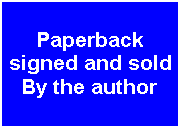 Text Box: Paperback signed and soldBy the author